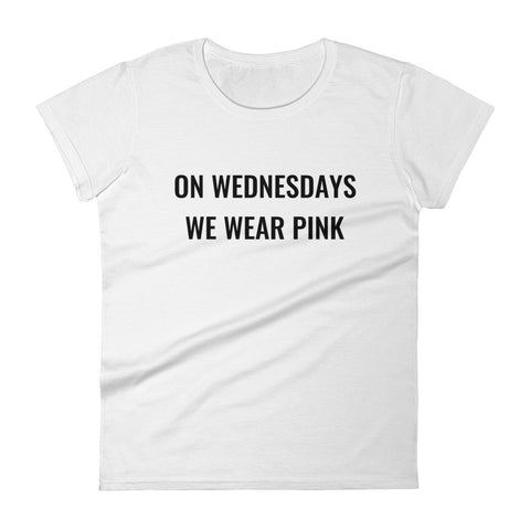 On Wednesdays We Wear Pink Women's short sleeve t-shirt