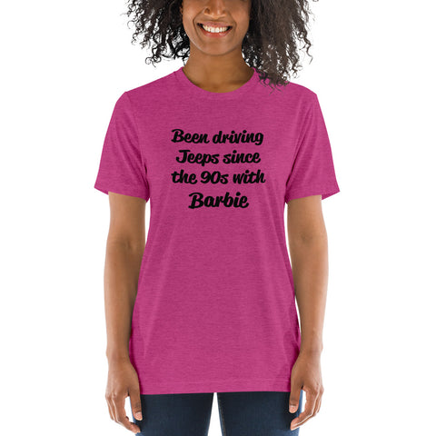 Been Driving Jeeps since the 90s with Barbie Short sleeve t-shirt