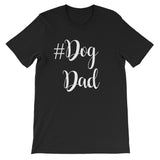 #Dog Dad Short-Sleeve Unisex T-Shirt