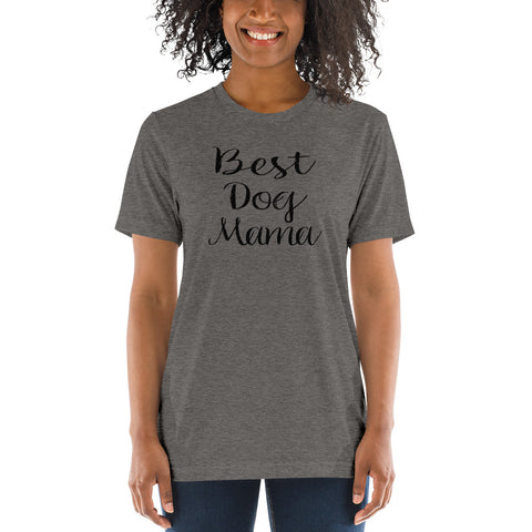 Best Dog Mama Black Writing Short sleeve t-shirt
